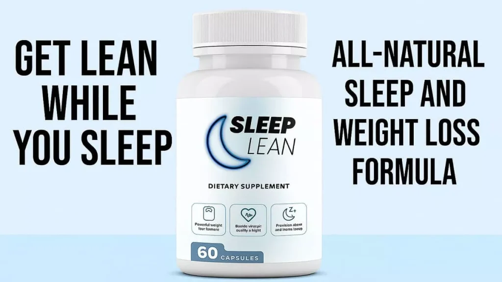Sleep Lean Review — Natural Nighttime Formula for Better Sleep — and a Slimmer You